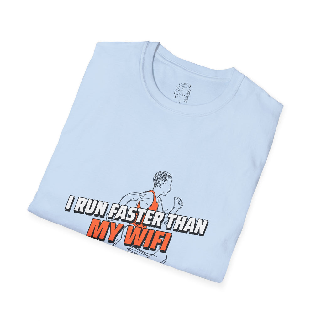 ........PRINTED........Humorous Unisex T-Shirt - I Run Faster Than My WiFi, Funny Gift, Casual Wear, Workout Tee, Tech Humor Tee, Gift for Runners